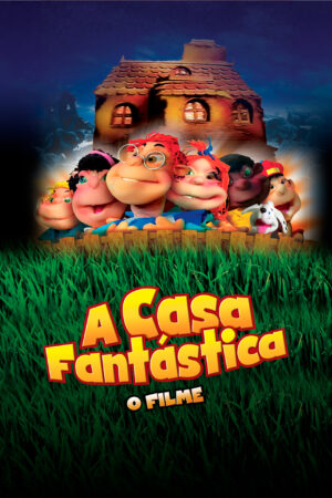 A Casa Fantástica - O Filme