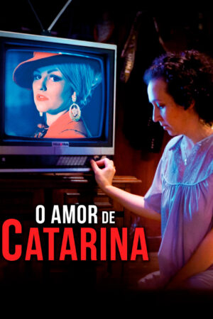 O Amor de Catarina