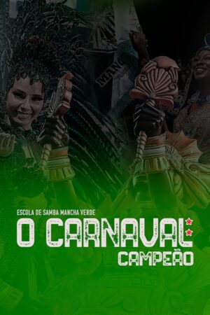 O Carnaval Campeão - Mancha Verde